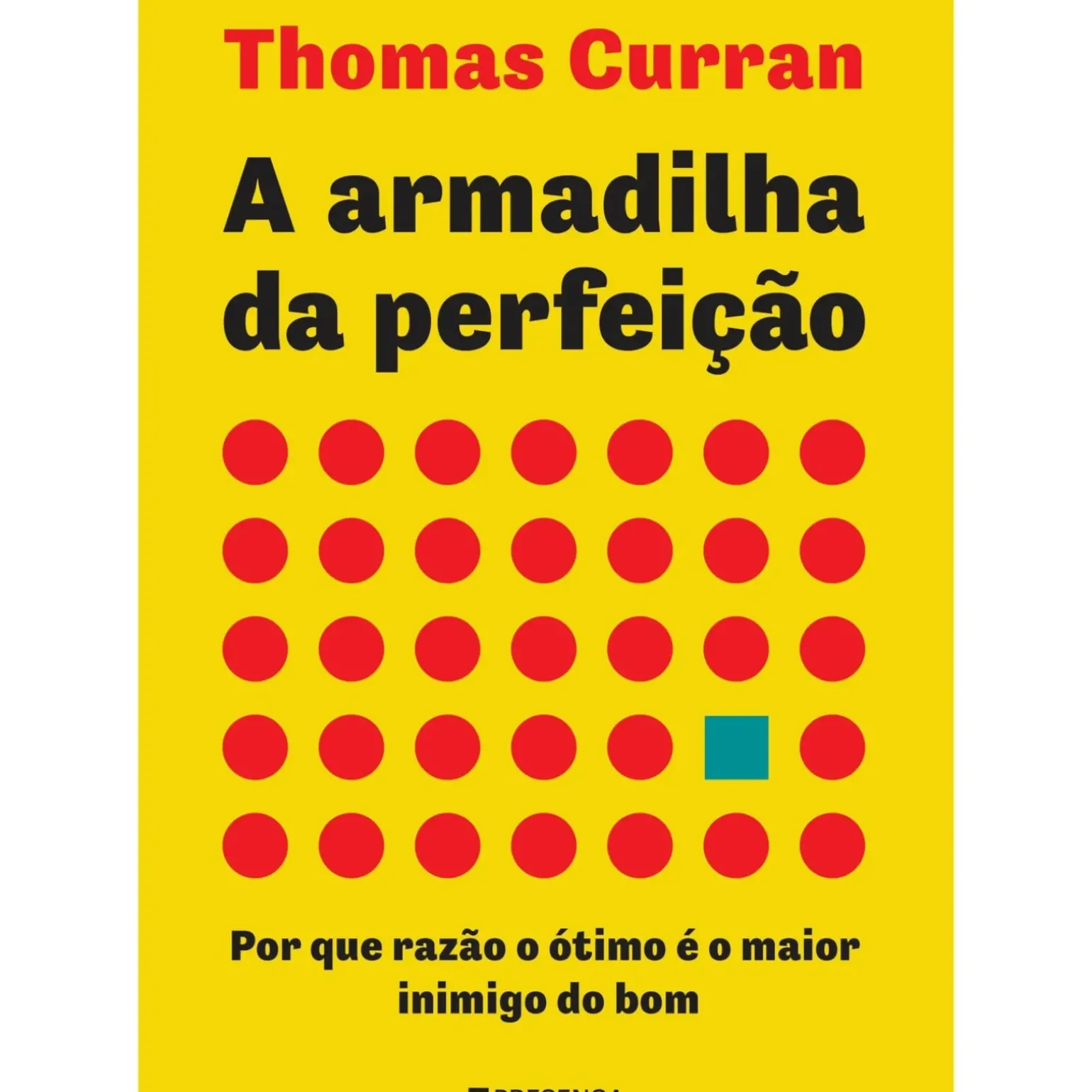 A Armadilha da Perfeição de Thomas Curran - Por que Razão o Ótimo é o Maior Inimigo do Bom
