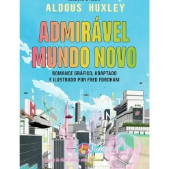 Admirável Mundo Novo de Aldous Huxley/Fred Fordham