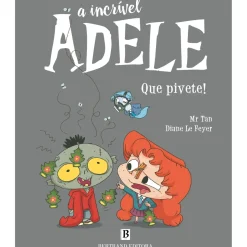 A Incrível Adele - Nº 11: que Pivete! de Mr. Tan e Miss Prickly