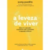 A Leveza de Viver de Yung Pueblo