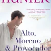 Alto, Moreno & Provocador de Madeline Hunter - Série os Libertinos - Livro II