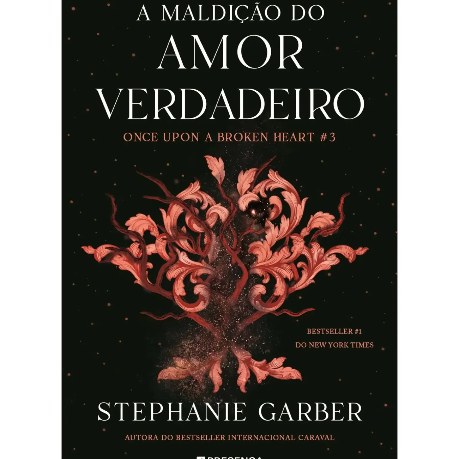 A Maldição do Amor Verdadeiro de Stephanie Garber - Once Upon a Broken Heart Livro 3