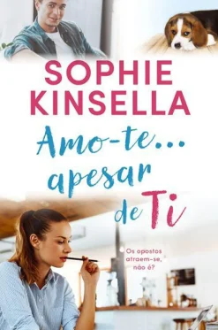 Amo-te... Apesar de Ti de Sophie Kinsella