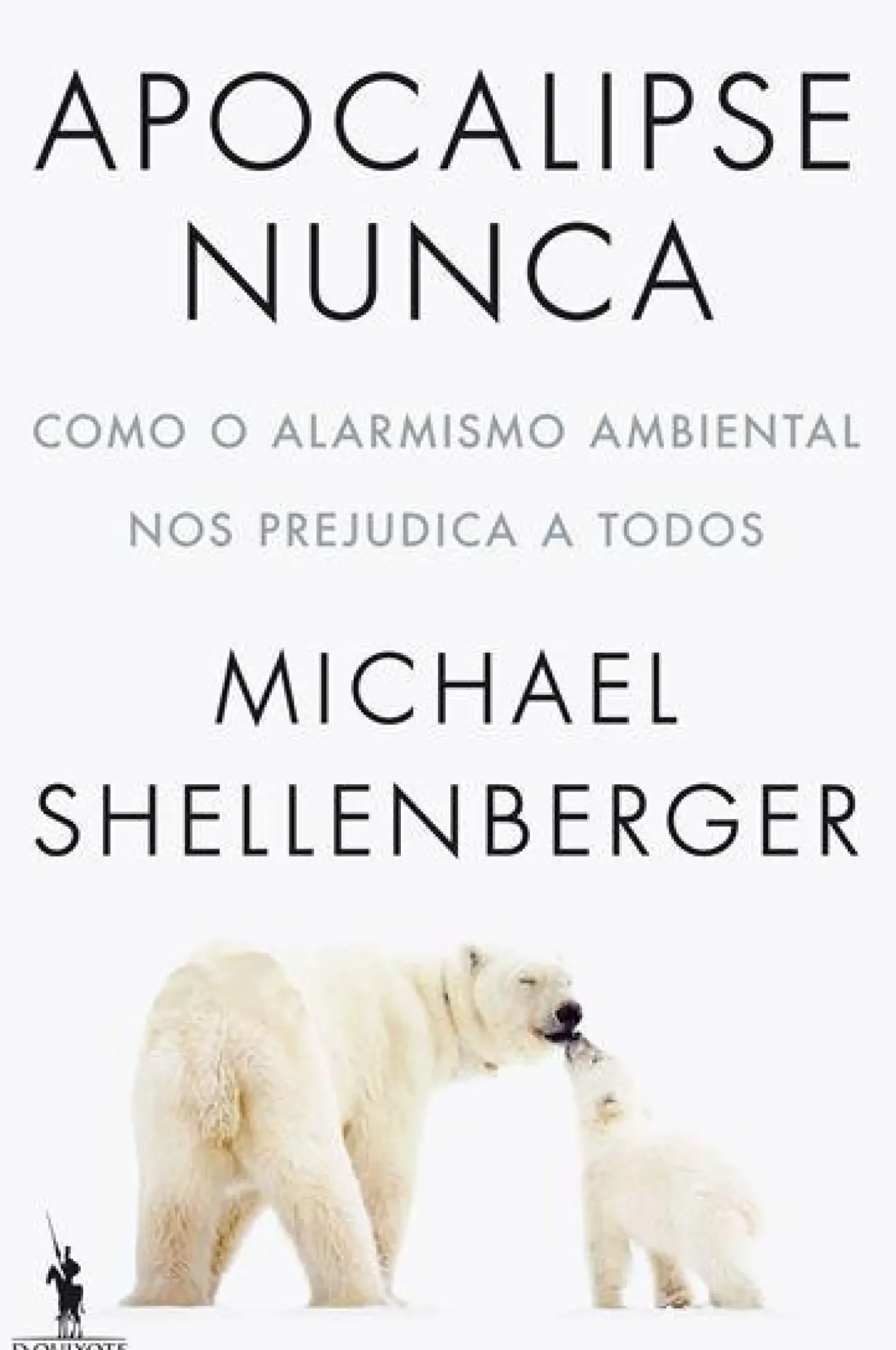 Apocalipse Nunca de Michael Shellenberger
