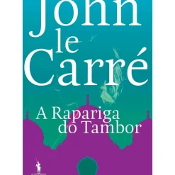 A Rapariga do Tambor de John le Carré