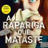 A Rapariga que Mataste de Leslie Wolfe