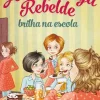 A Rapariga Rebelde Brilha na Escola de Enid Blyton - Volume 3