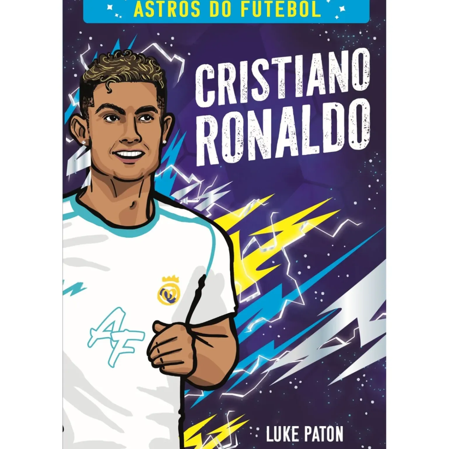 Astros do Futebol - Cristiano Ronaldo de Luke Paton