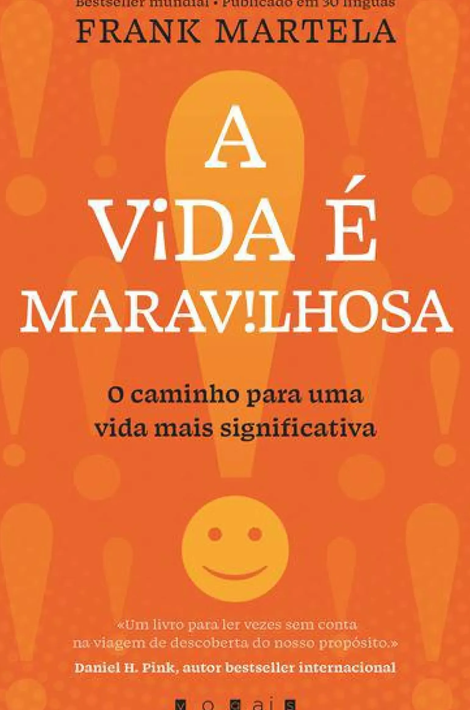 A Vida é Maravilhosa de Frank Martela - O Caminho para uma Vida Mais Significativa
