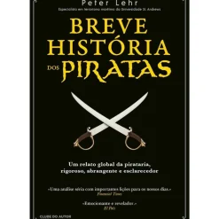 Breve História dos Piratas de Peter Lehr de Peter Lehr