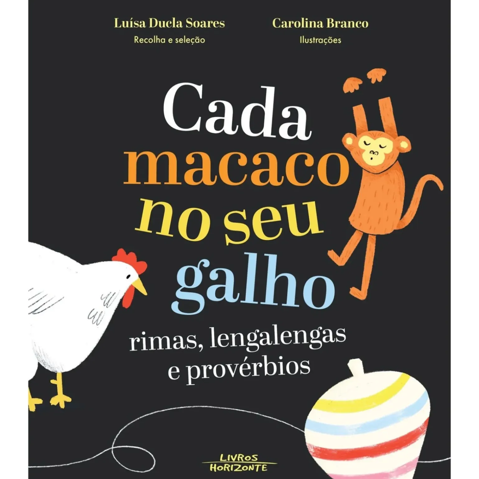 Cada Macaco no seu Galho de Luísa Ducla Soares e Carolina Branco