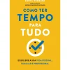 Como Ter Tempo para Tudo de Sofia Pereira