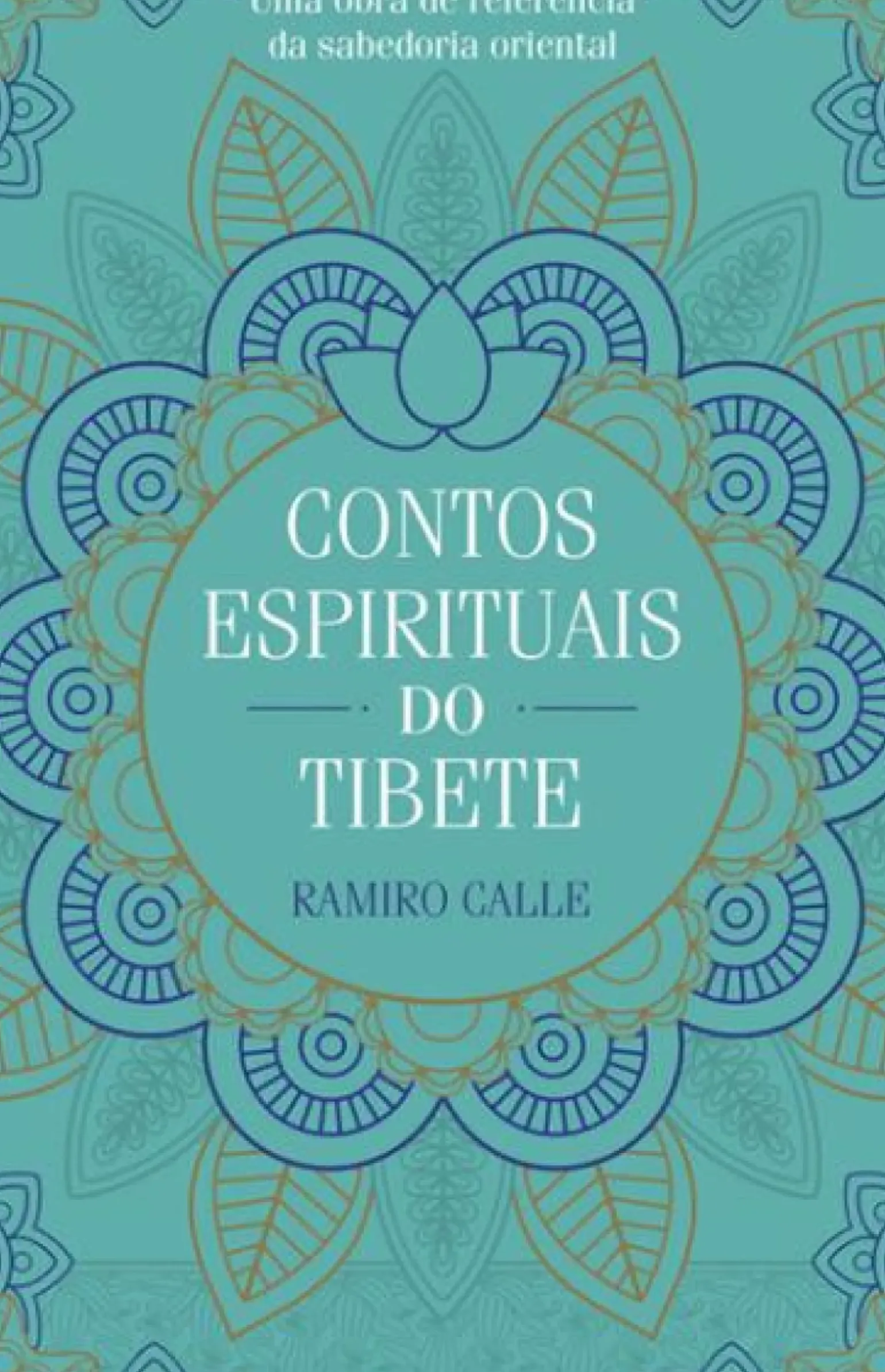 Contos Espirituais do Tibete de Ramiro Calle