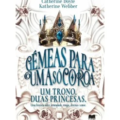 Gémeas para uma Só Coroa de Catherine Doyle e Katherine Webber