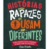 Histórias para Rapazes que Ousam Ser Diferentes de Ben Brooks