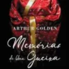 Memórias de uma Gueixa de Arthur Golden