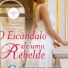O Escândalo de uma Rebelde de Courtney Milan - Série Entre Irmãos Livro IV