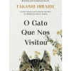O Gato que nos Visitou de Takashi Hiraide