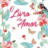 O Livro do Amor de Fionnuala Kearney
