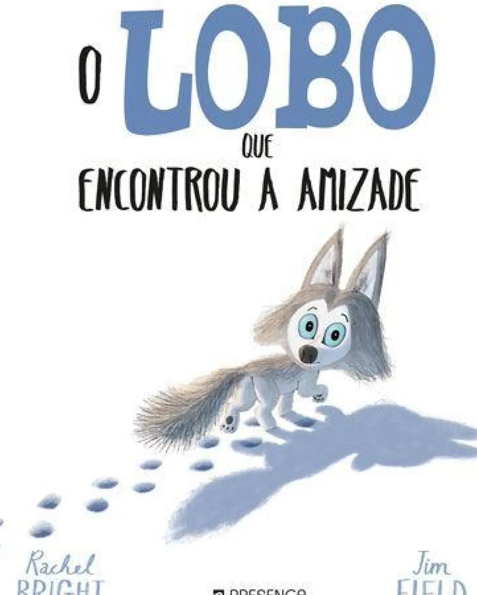 O Lobo que Encontrou a Amizade de Rachel Bright