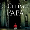 O Último Papa de Luís Miguel Rocha