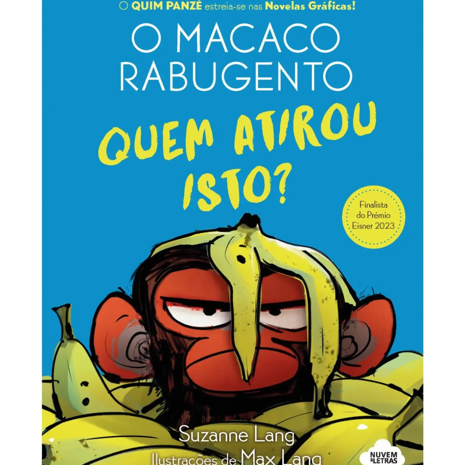 O Macaco Rabugento 2: Quem Atirou Isto? de Suzanne Lang