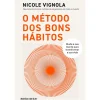 O Método dos Bons Hábitos de Nicole Vignola
