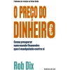 O Preço do Dinheiro de Rob Dix