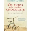 Os Anjos Não Comem Chocolate de Andreia Sanches