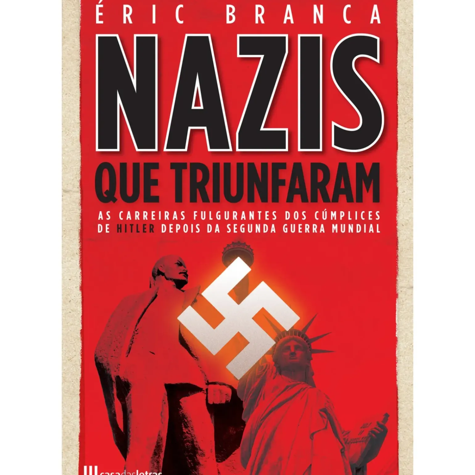 Os Nazis que Triunfaram de Éric Branca