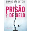 Prisão de Gelo de Sharon Bolton