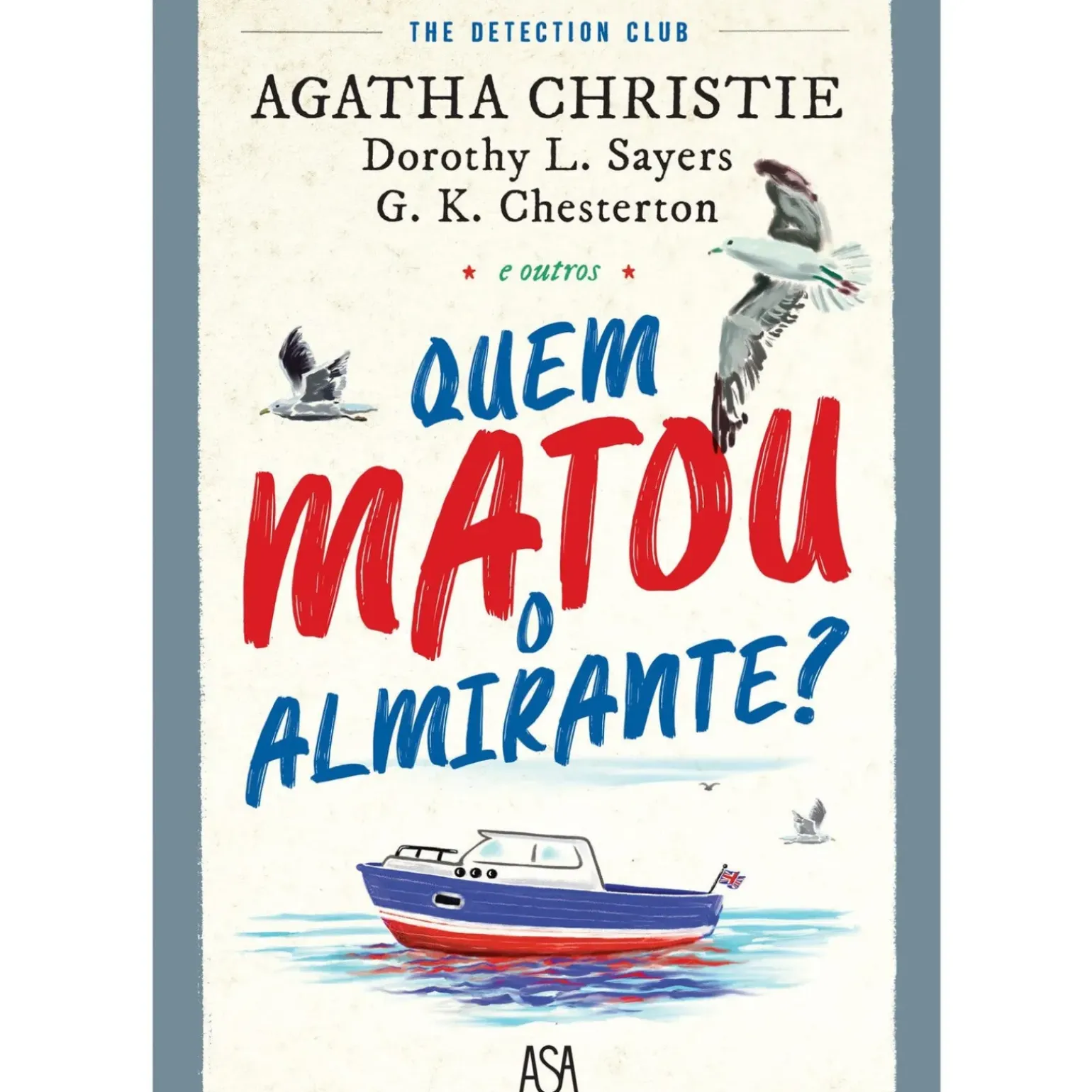 Quem Matou o Almirante? de Agatha Christie, G.K. Chesterton e Dorothy L. Sayers