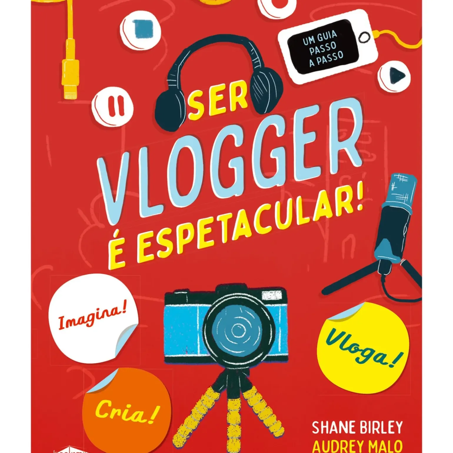 Ser Vlogger é Espetacular! de Shane Birley - Um Guia Passo a Passo
