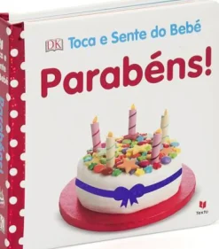 Toca e Sente do Bebé - Parabéns! de Dorling Kindersley