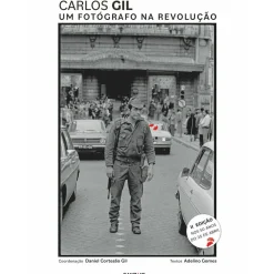 Um Fotógrafo na Revolução de Carlos Gil