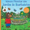 Vamos Plantar um Jardim de Borboletas de Kate Petty e Axel Scheffler